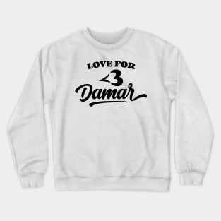 Love For Damar v11 Crewneck Sweatshirt